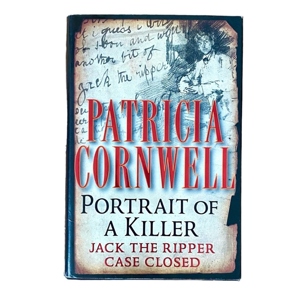PATRICIA CORNWELL Portrait of a Killer: Jack the Ripper Case Closed